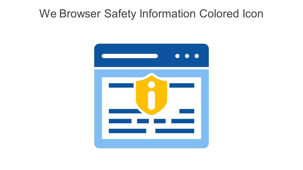 We Browser Safety Information Colored Icon In Powerpoint Pptx Png And Editable Eps Format