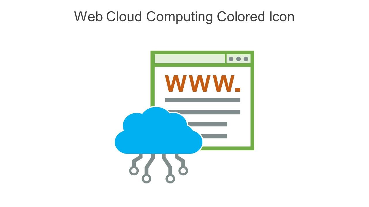 Web Cloud Computing Colored Icon In Powerpoint Pptx Png And Editable Eps Format