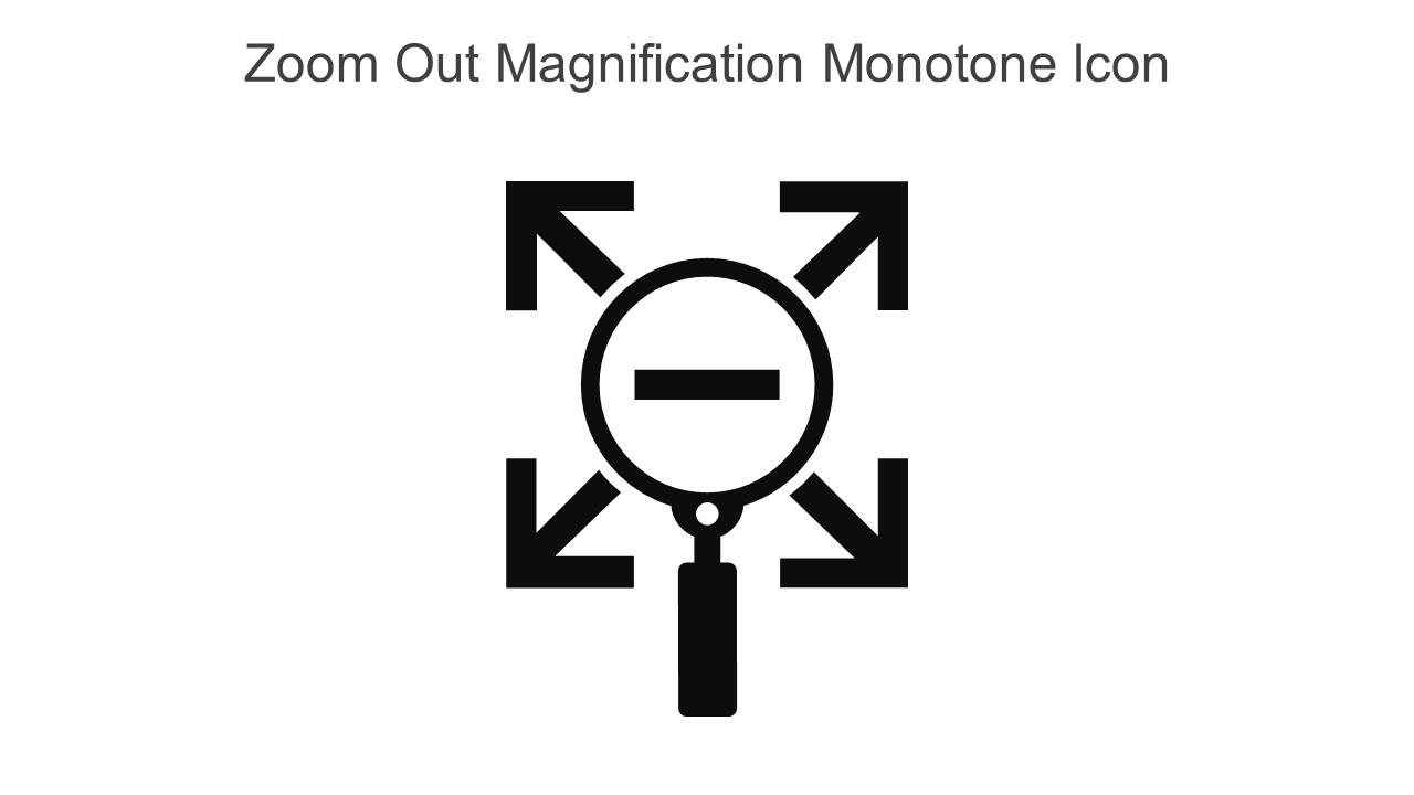 Zoom Out Magnification Monotone Icon In Powerpoint Pptx Png And Editable Eps Format