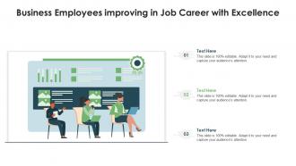 Business Employees Improving In Job Career With Excellence