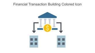 Financial Transaction Building Colored Icon In Powerpoint Pptx Png And Editable Eps Format