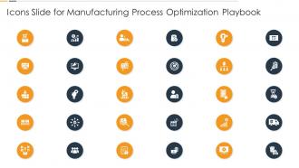 Icons Slide For Manufacturing Process Manufacturing Process Optimization Playbook