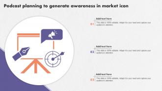 Podcast Planning To Generate Awareness In Market Icon
